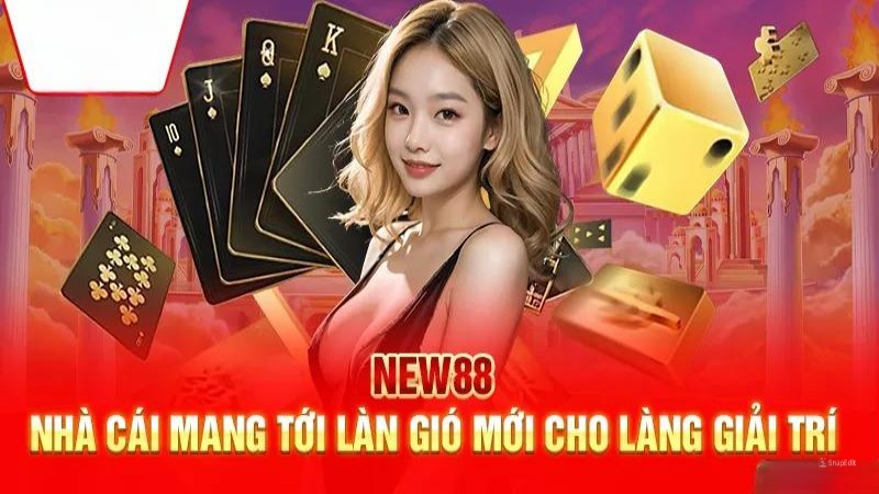 New88 mang tới làn gió mới cho làng giải trí